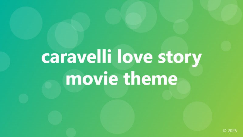 caravelli love story movie theme