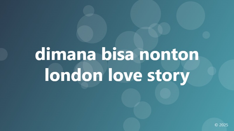 dimana bisa nonton london love story