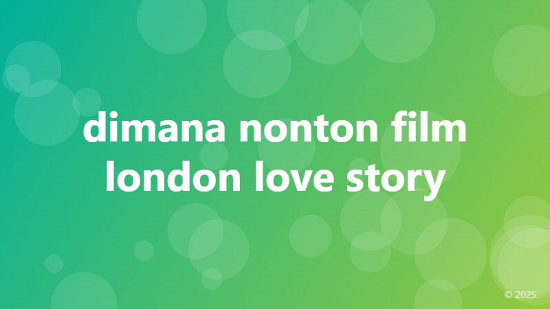dimana nonton film london love story