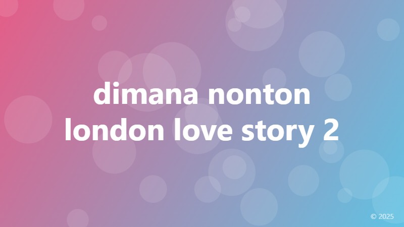 dimana nonton london love story 2