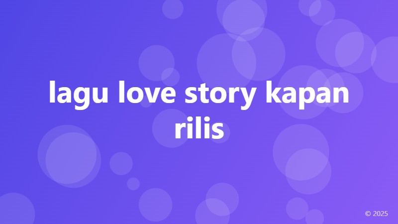 lagu love story kapan rilis