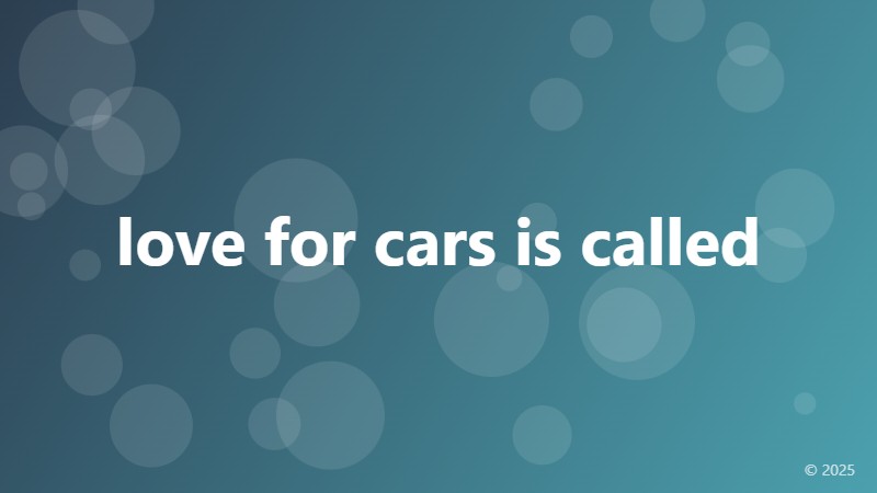 love for cars is called