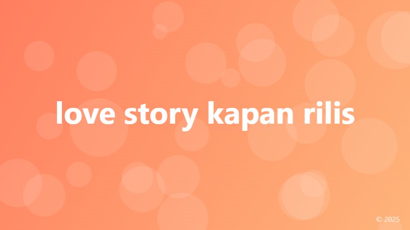 love story kapan rilis