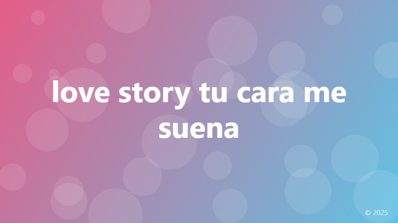 love story tu cara me suena