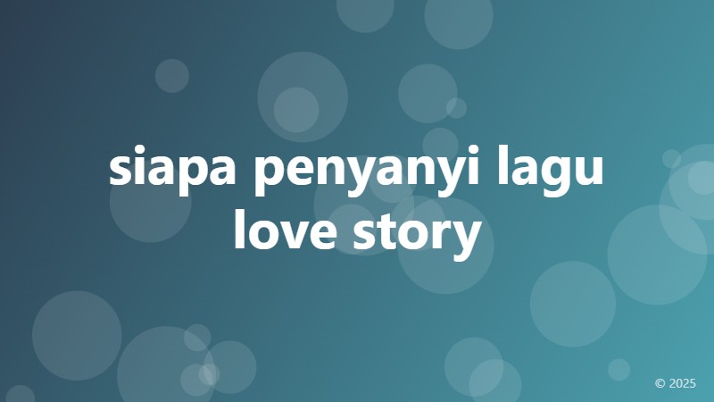 siapa penyanyi lagu love story